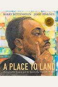 A Place To Land: Martin Luther King Jr. And The Speech That Inspired A Nation