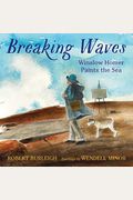 Breaking Waves: Winslow Homer Paints The Sea