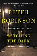 Watching The Dark: An Inspector Banks Novel (Inspector Banks Novels)