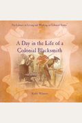 A Day In The Life Of A Colonial Blacksmith