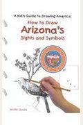 Arizona's Sights And Symbols