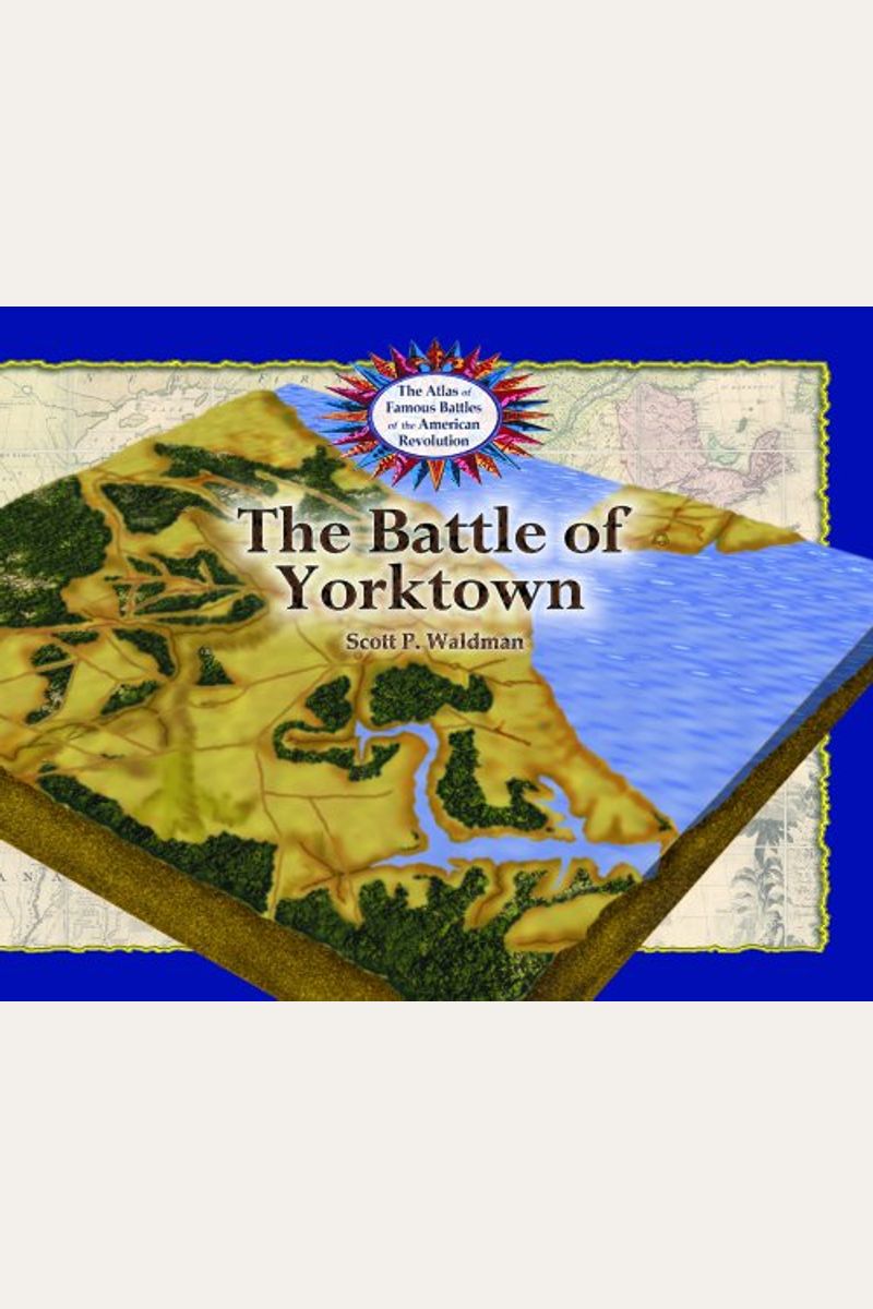 Buy The Battle Of Yorktown Book By Wendy Vierow