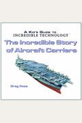 The Incredible Story Of Aircraft Carriers