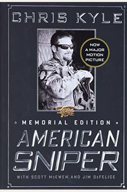 American Sniper: The Autobiography of the Most Lethal Sniper in U.S. Military History American Sniper: The Autobiography of the Most Lethal Sniper in U.S. Military History