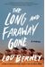 The Long And Faraway Gone