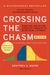Crossing The Chasm, 3rd Edition: Marketing And Selling Disruptive Products To Mainstream Customers