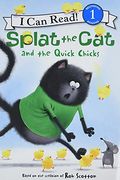 Splat The Cat And The Quick Chicks (Turtleback School & Library Binding Edition) (I Can Read! Splat The Cat - Level 1 (Quality))