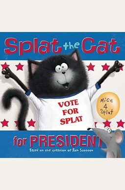 Splat The Cat For President Splat The Cat For President