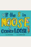 If The S In Moose Comes Loose