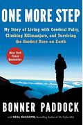 One More Step: My Story Of Living With Cerebral Palsy, Climbing Kilimanjaro, And Surviving The Hardest Race On Earth