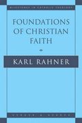 Foundations Of Christian Faith: An Introduction To The Idea Of Christianity