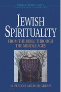 Jewish Spirituality: From the Bible Through the Middle Ages