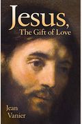 Jesus, the Gift of Love