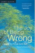 The Joy Of Being Wrong: Original Sin Through Easter Eyes