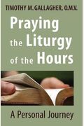 Praying the Liturgy of the Hours: A Personal Journey