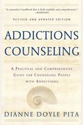 Addictions Counseling: A Practical Guide To Counseling People With Chemical And Other Addictions (The Continuum Counseling Series)