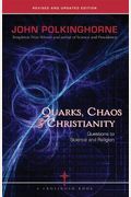 Quarks, Chaos And Christianity: Questions To Science And Religion