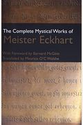 The Complete Mystical Works Of Meister Eckhart