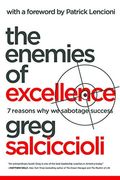 The Enemies Of Excellence: 7 Reasons Why We Sabotage Success