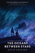 The Oceans Between Stars (Chronicle Of The Dark Star)