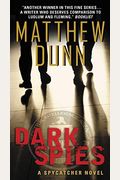 Dark Spies: A Spycatcher Novel