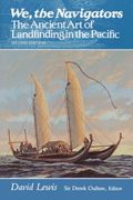 We, the Navigators: The Ancient Art of Landfinding in the Pacific