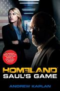 Homeland: Saul's Game: A Homeland Novel (Homeland Novels)