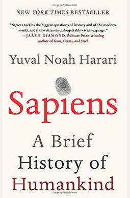 Sapiens: A Brief History Of Humankind Sapiens: A Brief History Of Humankind
