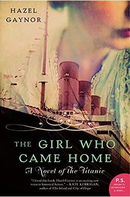 The Girl Who Came Home: A Novel of the Titanic