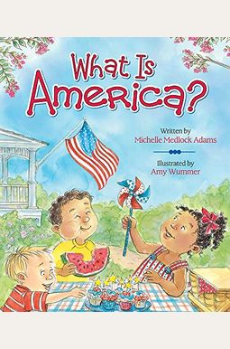 What Is America? What Is America?