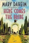 Here Comes The Bribe: A Bed-And-Breakfast Mystery (Bed-And-Breakfast Mysteries)