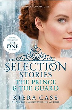 The Selection Stories: The Prince And The Guard The Selection Stories: The Prince And The Guard