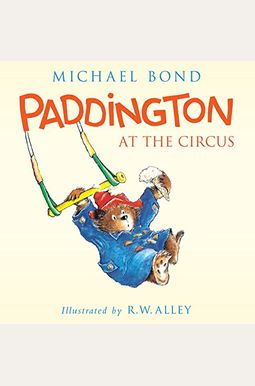Paddington At The Circus Paddington At The Circus