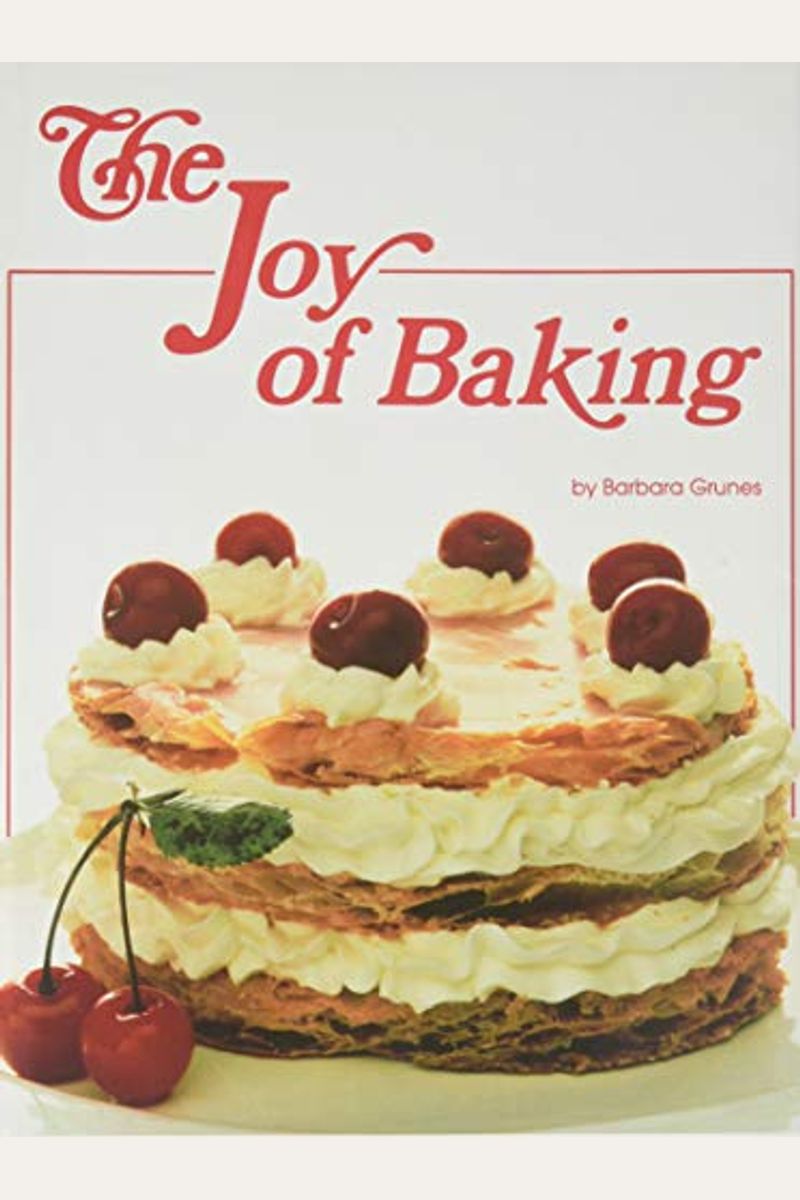 Buy The joy of baking Book By Barbara Grunes