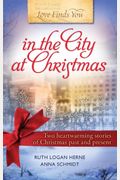 Love Finds You In The City At Christmas 2-In-1