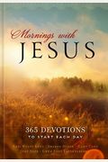 Mornings With Jesus: 365 Devotions To Start Your Day