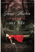 Jane Austen Ruined My Life