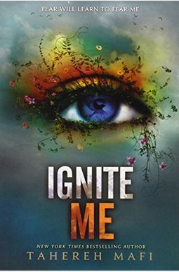 Ignite Me (Shatter Me) Ignite Me (Shatter Me)