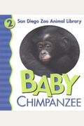 Baby Chimpanzee: My First Animal Library (San Diego Zoo Animal Library)