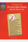 Teaching With 50 Great Short Stories: Vocabulary, Comprehension Tests, & Writing Activities