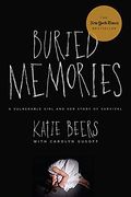 Buried Memories: A Vulnerable Girl and Her Story of Survival