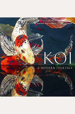 Koi: A Modern Folk Tale Koi: A Modern Folk Tale