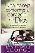 Una Pareja Conforme Al CorazóN De Dios: Juntos Pueden Construir Un Matrimonio Duradero = A Couple After God's Own Heart