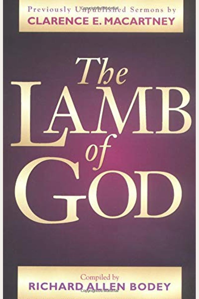 Buy The Lamb Of God Book By Clarence E Macartney