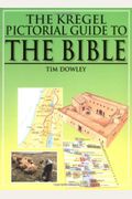 The Kregel Pictorial Guide To The Bible