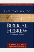 Invitation To Biblical Hebrew: A Beginning Grammar