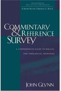 Commentary And Reference Survey: A Comprehensive Guide To Biblical And Theological Resources