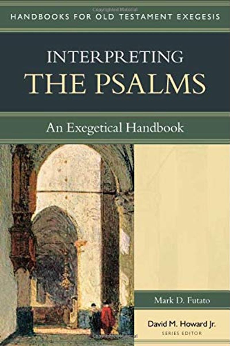 Interpreting The Psalms: An Exegetical Handbook
