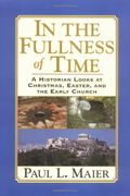 In The Fullness Of Time: A Historian Looks At