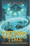 Outlaws Of Time: The Legend Of Sam Miracle